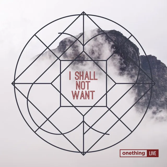 I Shall Not Want (Live at Onething)