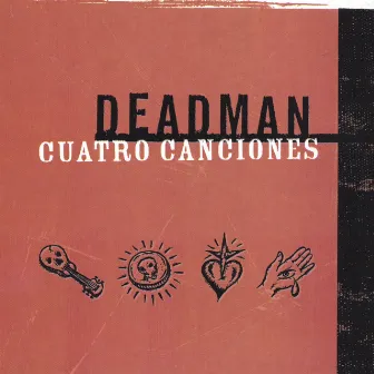 Cuatro Canciones by Deadman