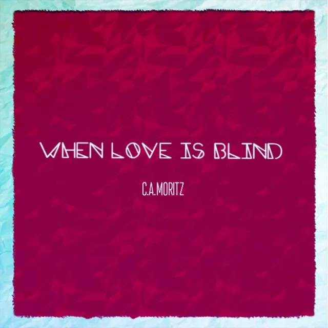 When Love Is Blind