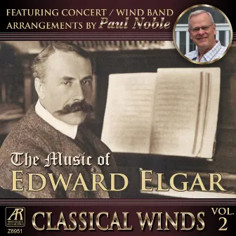 Classical Winds, Vol.2: The Music of Edward Elgar, featuring concert band arrangements by Paul Noble by Paul Noble