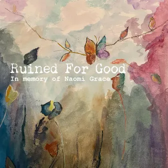 Ruined for Good by Rachel Taylor