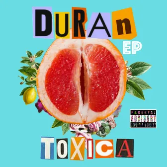 Tóxica (EP) by Duran