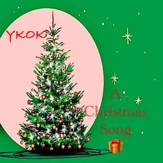 A Christmas Song by Ykok