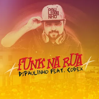 Funk Na Rua by Paulinho Dj