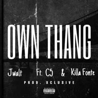 Own Thang by Jwalt