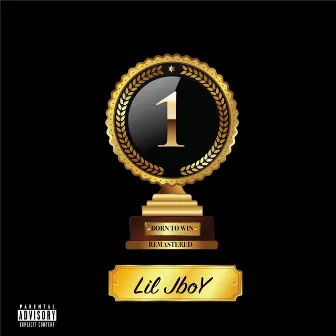 Born to win (Remastered) by Lil Jboy