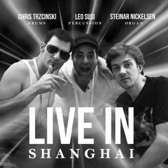 Live in Shanghai by Steinar Nickelsen