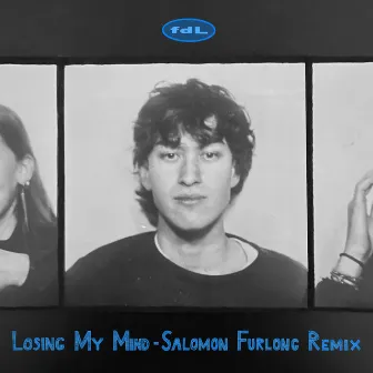 Losing My Mind (Salomon Furlong Remix) by Felix de Leon