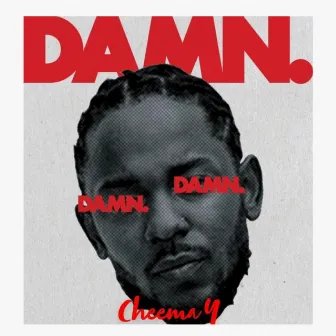 DAMN. by Cheema Y