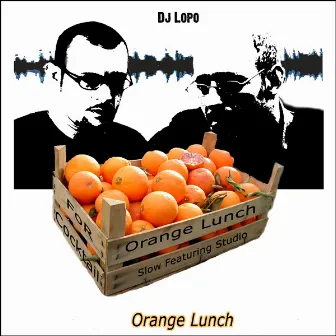 Orange Lunch by DJ Lopo