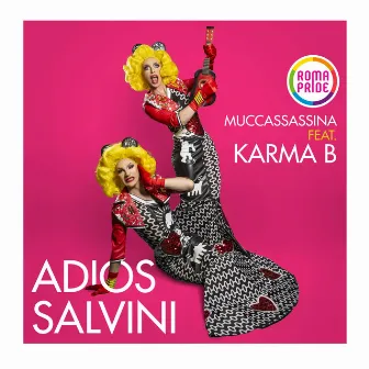 Adios Salvini by Roma Pride