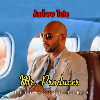 Mr. Producer (Bass House Remix) by Andrew Tate