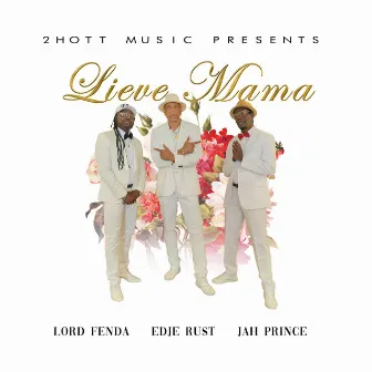 Lieve MaMa by Jah Prince