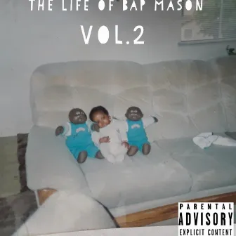 The Life of Bap Mason, Vol. 2 by Bap Mason