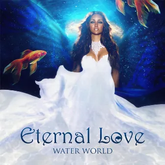 Water World by Eternal Love