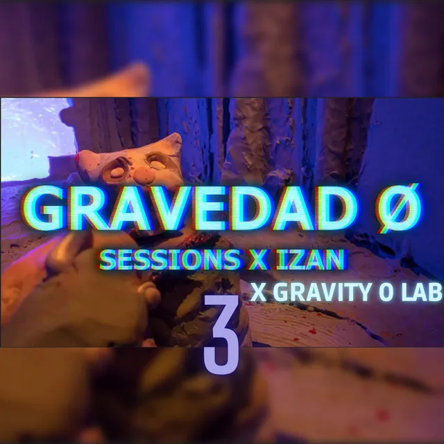 Gravedad 0 Sessions 3