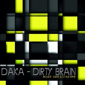 Dirty Brain by Daka