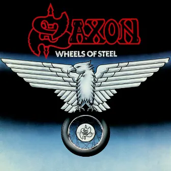 Wheels of Steel (2009 Remaster) by Saxon