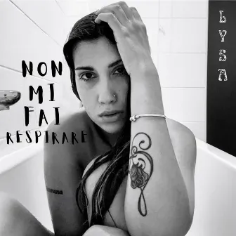 Non Mi Fai Respirare by Lysa