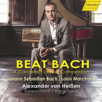 Beat Bach: A Cancelled Clavier Competition by Alexander von Heißen