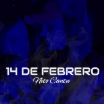 14 de Febrero by Neto Cantú