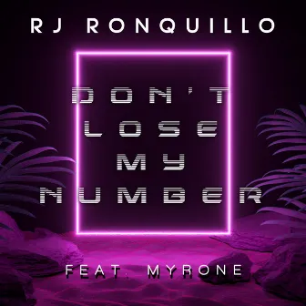 Don’t Lose My Number by R.J. Ronquillo