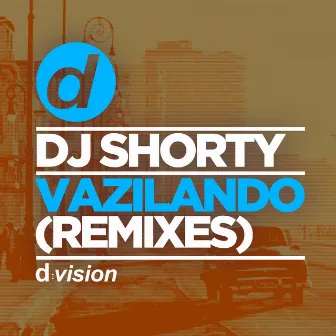 Vazilando by DJ Shorty