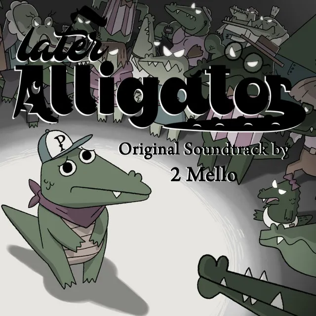 Later Alligator (Original Video Game Soundtrack)