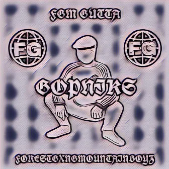 GOPNIKS by FGM GUTTA