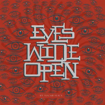 Eyes Wide Open by Vocab Slick