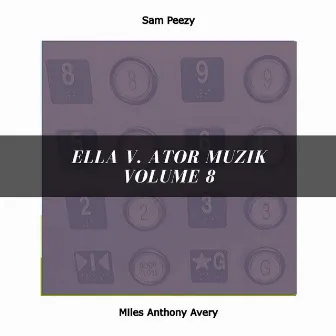 ella v. ator muzik volume 8 by Miles Anthony Avery