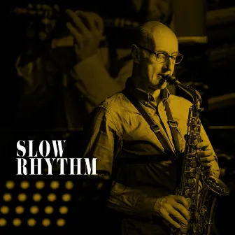 Slow Rhythm by Martin Speake