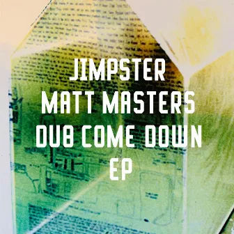 Dub Come Down EP by Matt Masters