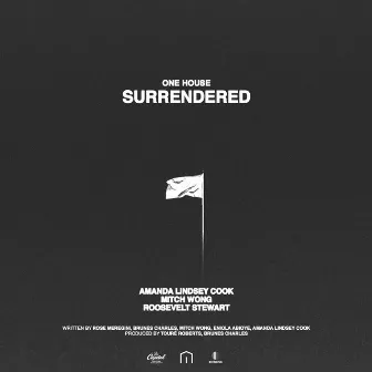 Surrendered by ONE HOUSE