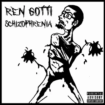 Schizophrenia by Ren Gotti