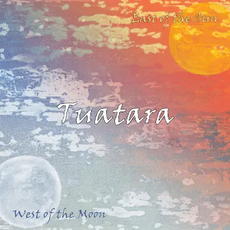 East of the Sun, West of the Moon by Tuatara