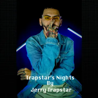 Trapstar's Nights by Jerry Trapstar