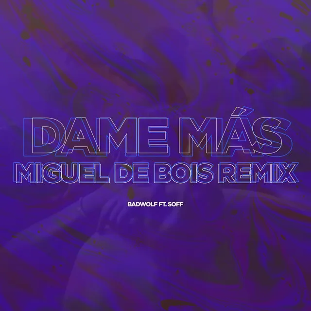 Dame Mas - Miguel de Bois Remix