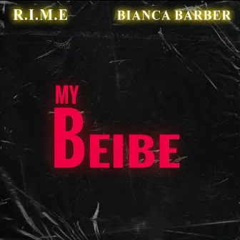 My Beibe by R.I.M.E.