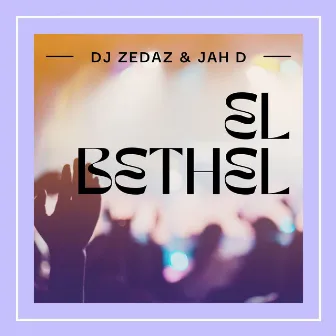 El Bethel by DJ Zedaz