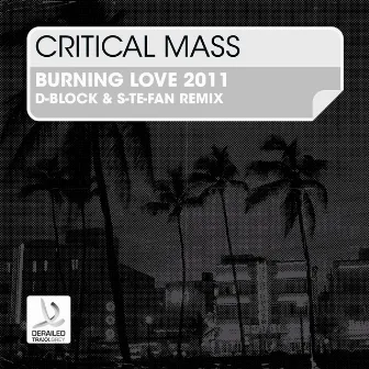 Burnin' Love (D-Block & S-te-Fan Remix) by Critical Mass