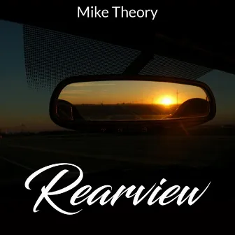 Rearview by Mike Theory