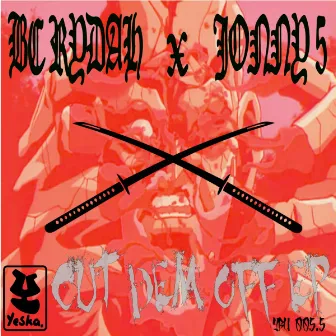 Cut Dem Off EP by BC Rydah