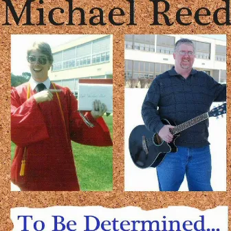 To Be Determined... by Michael Reed