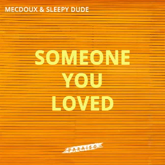 Someone You Loved by sleepy dude