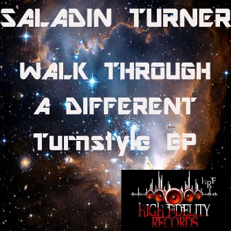 Walk Through A Different Turnstyle by Saladin Turner