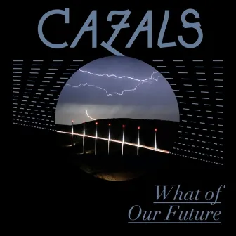 What of Our Future by Cazals