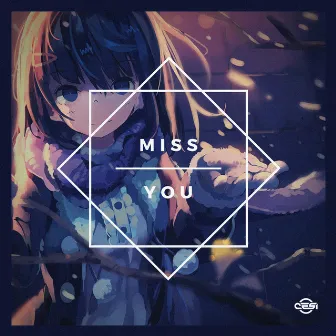 Miss You by Cesi