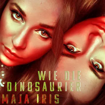 Wie die Dinosaurier by Maja Iris