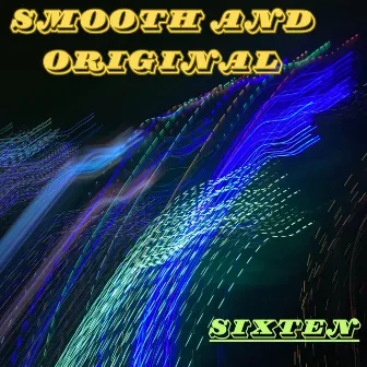 Smooth and Original by Sixten